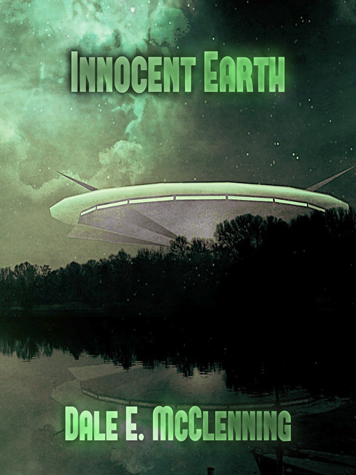 Title details for Innocent Earth by Dale E. McClenning - Available